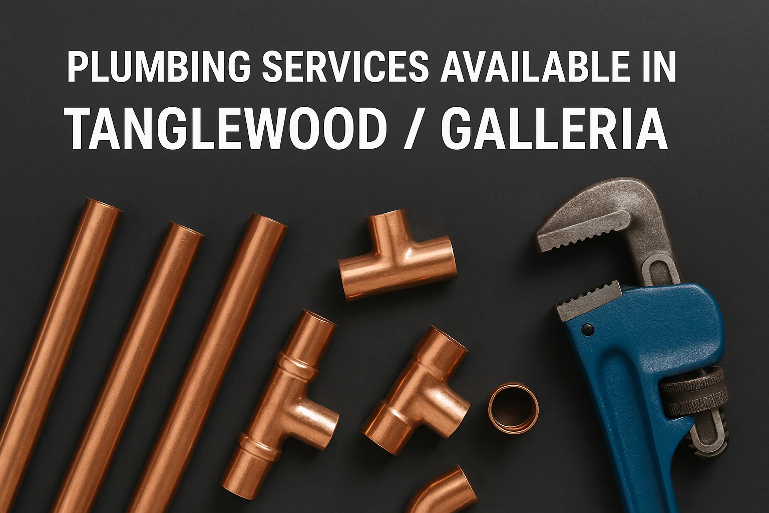 Plumbing services available in Tanglewood Galleria