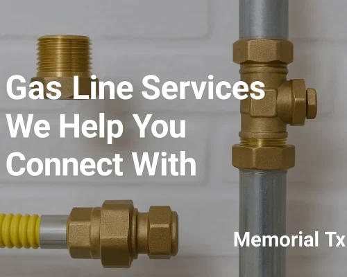 Gas line services we help you connect with in Memorial TX